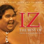 album image What A Wonderful World Somewhere Over The Rainbow: The Best of Israel Kamakawiwo'ole