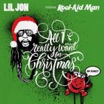 album image 2019 - Lil Jon Feat. Kool Aid Man - All i really want All I Really Want For Christmas (feat. Kool-Aid Man) - Single