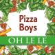 PIZZA BOYS - Oh Le Le