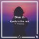 Lonely in the Rain feat. Freeless - Dive In
