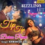 album image Tip Tip Barsa Paani - Sizzling Hit Tip Tip Barsa Paani - Sizzling Hit - Single