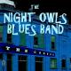 The Night Owls Blues Band - Nothin` Left to Show