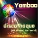 Yamboo - Discotheque (Disco Deejays Radio Mix)