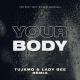 Tom Novy, Tujamo, Lady Bee feat. Michael Marshall - Your Body