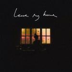 album image Leave My Home Leave My Home - Single