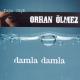 Orhan Ölmez - Damla Damla