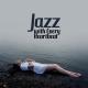 Alternative Jazz Lounge, Light Jazz Academy, Easy Listening Chilled Jazz - Blossom in Your Heart