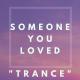 Lewis Capald - Someone You Loved (Paul Gannon Bootleg)