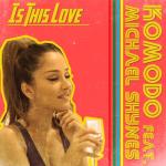 album image Is This Love Is This Love (feat. Michael Shynes) - Single
