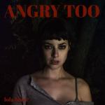 album image Angry Too Angry Too - Single