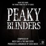 album image Peaky Blinders - Red Right Hand - Main Title Theme Peaky Blinders - Red Right Hand - Main Title Theme - Single