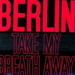 album image Take My Breath Away Take My Breath Away (Re-Recorded Versions) - Single