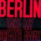 Berlin - Take My Breath Away