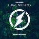 Zak Down - I Have Nothing [SwayzeMooks Stream]