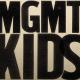 MGMT - Kids