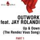 Outwork feat. Jay Rolandi - Up & down (The rendez vous song)