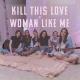 Cimorelli - Kill This Love/Woman Like Me (by Blackpink/Little Mix 2019)