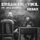 Ersan Er feat. Zeo Jaweed - Yıkıl - Erkan Kılıç Remix