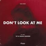 album image _Dont_Look_at_Me_Original_Mix_65264055 Don't Look At Me - Single