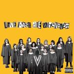album image Individuality Was So Last Year Live Fast, Die Whenever - EP
