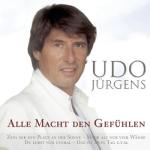 album image Udo Jurgens-Was ich dir sagen will,sagt mein Klavir Alle Macht den Gefühlen