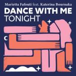 album image Dance With Me Tonight Dance With Me Tonight (feat. Katerina Bournaka) - Single