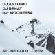 DJ Antonio, Dj Renat feat. Moonessa - Stone Cold Lover
