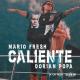Mario Fresh x Dorian Popa - Caliente