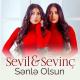 Sevil Sevinc - Senle Olsun 2019