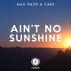 Max Oazo feat. Cami - Ain't No Sunshine