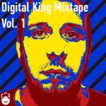 album image Прибавь громкость Digital King, Vol. 1 (Mixtape)