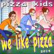 Pizza Kids - We Like Pizza