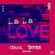 C-BooL, Skytech, Giang Pham - La La Love (2fd mix)