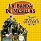 La Banda de Mesillas - Yo Sé Que No Es Feliz