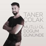 album image Taner Colak Mutlu Ol Dogum Gununde Soz Muzik Fatih Zengin Mutlu Ol Doğum Gününde - Single