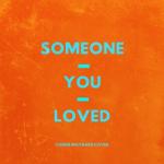 album image Someone You Loved Someone You Loved - Single