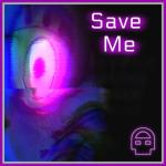 album image Save Me (FNaF VR Help Wanted Song) Save Me - Single