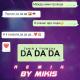 Tanir, Tyomcha - Da Da Da (Remix by Mikis) (Remix by Mikis)