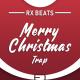 Rx Beats - Merry Christmas Trap (remix 🔥 ❌ 📈AlexEdits🔥 ❌ 📈)