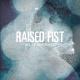 Raised Fist - Friends & Traitors