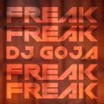 album image Dj Goja - Freak (Official Single) Freak - Single