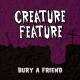 Creature Feature - Bury A Friend ~ (Billie Eilish Cover Song)