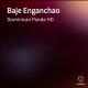 Dominican Panda HD - Baje Enganchao