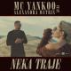 MC Yankoo feat. Alexandra Matrix - Neka Traje