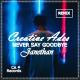 Creative Ades ft. Janethan - Never Say Goodbye (Official Remix)