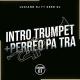 LUCIANO DJ FT KEKO DJ GALA DJ - INTRO TRUMPET   PERREO PA TRA' - RKT