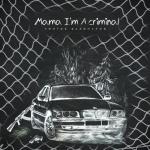 album image Mama I'm a Criminal Mama I'm a Criminal - Single