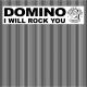 Domino - I Will Rock You