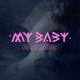 My Baby - Everything