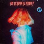 album image Pretty Great Are We Gonna Be Alright?